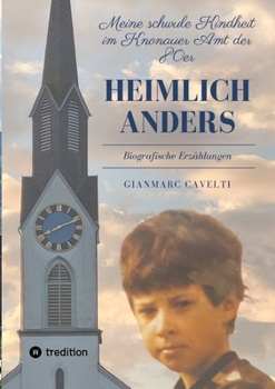 Paperback Heimlich anders: Meine schwule Kindheit im Knonauer Amt der 80er [German] Book