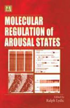 Paperback Molecular Regulation of Arousal States Book