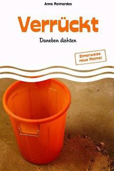 Paperback Verrückt - Daneben dichten [German] Book