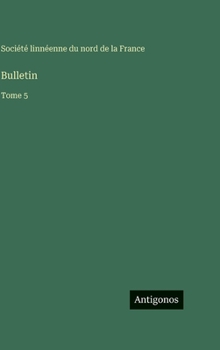 Hardcover Bulletin: Tome 5 [French] Book