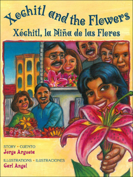 Library Binding Xochitl and the Flowers: X&#137;chitl, La Nia de Las Flores [Spanish] Book