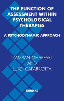 Paperback The Function of Assessment Within Psychological Therapies: A Psychodynamic View Book
