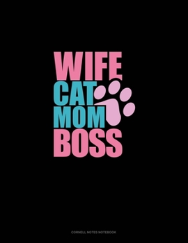 Wife Cat Mom Boss: Cornell Notes Notebook