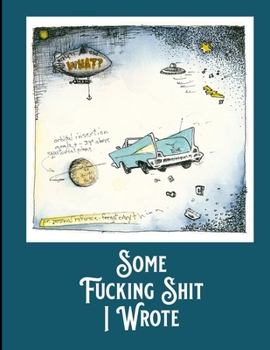 Paperback Some Fucking Shit I Wrote Book