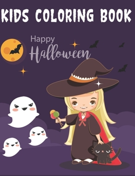 Kids Coloring Book Happy Halloween: Awesome Halloween Coloring Book For Kids and toddler