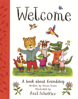 Library Binding Welcome: A Book about Friendship Book