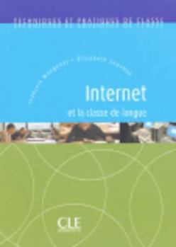 Paperback Internet Et La Classe de Langue [French] Book