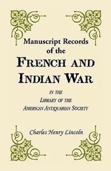 Paperback Manuscript Records of the French and Indian War in the Library of the American Antiquarian Society Book