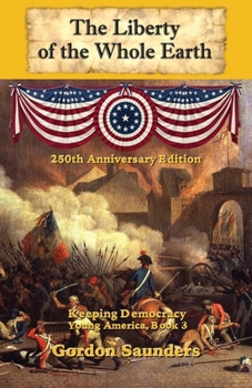 Paperback The Liberty of the Whole Earth: Keeping Democracy Book