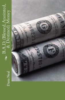 Paperback B.A.D.(Blessed, Anointed, & Destined) Money Book