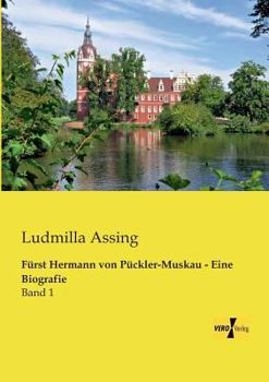 Paperback Fürst Hermann von Pückler-Muskau - Eine Biografie: Band 1 [German] Book