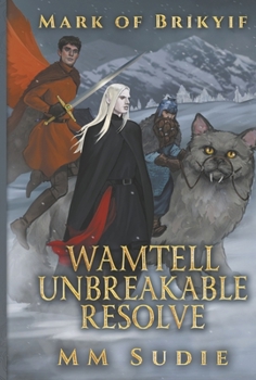 Hardcover Mark of Brikyif Wamtell Unbreakable Resolve: Wamtell Unbreakable Resolve Volume 6 Book