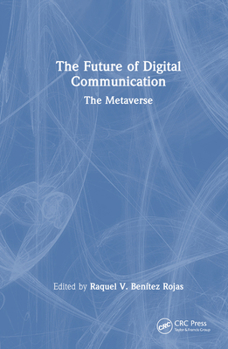 Hardcover The Future of Digital Communication: The Metaverse Book