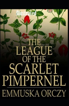 Paperback The League of the Scarlet Pimpernel Illustrated Book