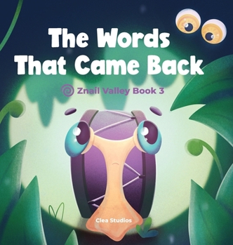 Hardcover The Words That Came Back: Znail Valley Book 3 Book
