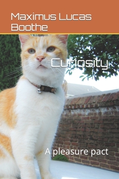 Curiosity: A pleasure pact