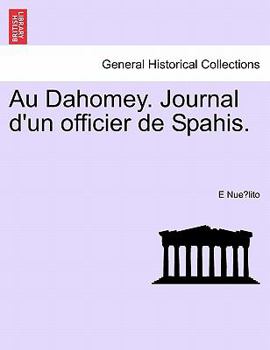 Paperback Au Dahomey. Journal D'Un Officier de Spahis. [French] Book