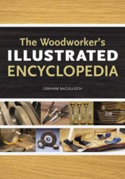 Paperback The Woodworker's Illustrated Encyclopedia Book
