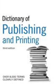 Paperback The Guardian Dictionary of Publishing and Printing Book