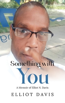 Hardcover Something with You: A Memoir of Elliot N. Davis Book