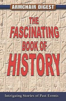 Paperback The Fascinating Book of History: Intriguing Stories of Past Events Book