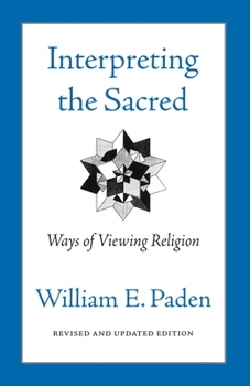 Paperback Interpreting the Sacred: Ways of Viewing Religion Book