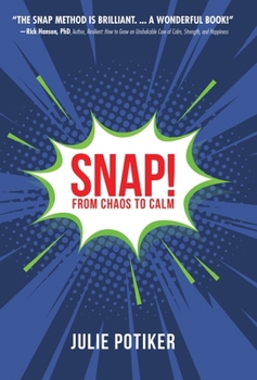 Hardcover Snap!: From Chaos to Calm Book