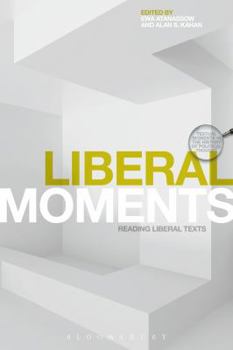 Paperback Liberal Moments: Reading Liberal Texts Book