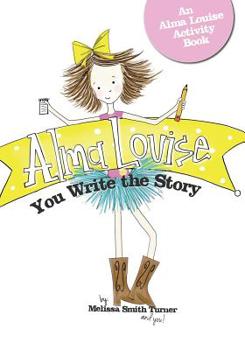 Paperback Alma Louise: You Write the Story Book