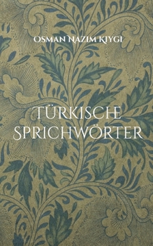 Türkische Sprichwörter: Türk Atasözleri (German Edition)