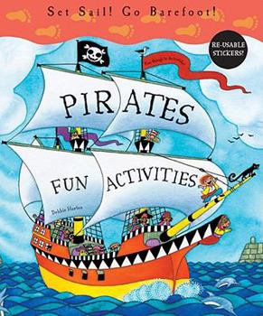 Paperback Pirates Fun Activities: Set Sail! Go Barefoot! [With Reusable Stickers] Book