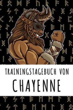 Trainingstagebuch von Chayenne: Personalisierter Tagesplaner für dein Fitness- und Krafttraining im Fitnessstudio oder Zuhause (German Edition)