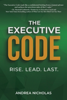 Paperback The Executive Code: Rise. Lead. Last. Book