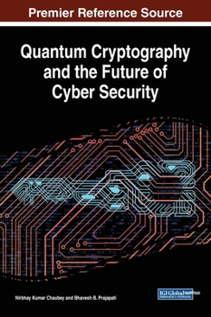 Hardcover Quantum Cryptography and the Future of Cyber Security Book