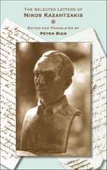 The Selected Letters of Nikos Kazantzakis (Princeton Modern Greek Studies)