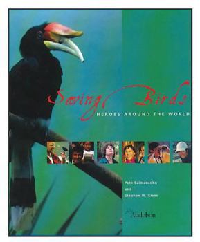 Paperback Saving Birds: Heroes Around the World Book