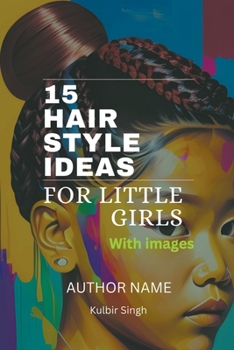 Paperback 15 Hairstyle Ideas for Little Girls Book