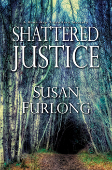 Shattered Justice - Book #3 of the Bone Gap Travellers