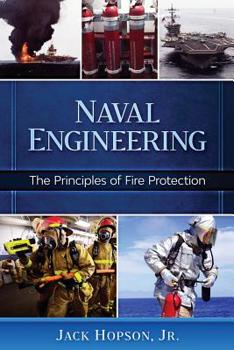 Paperback Naval Engineering: The Principles of Fire Protection Book