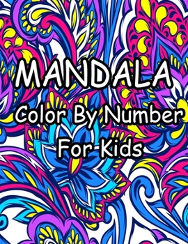 Mandala Color by Number for Kids: Beautiful Color by Number Mandalas