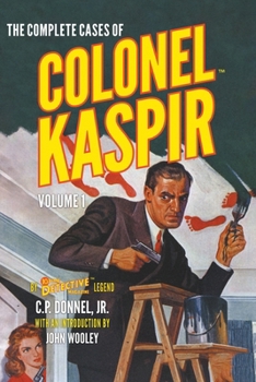 Paperback The Complete Cases of Colonel Kaspir, Volume 1 Book