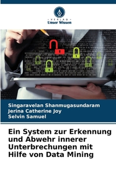 Paperback Ein System zur Erkennung und Abwehr innerer Unterbrechungen mit Hilfe von Data Mining [German] Book