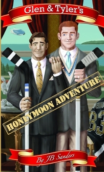 Glen  Tyler's Honeymoon Adventure