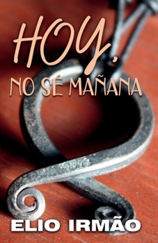 Paperback Hoy, no sé mañana [Spanish] Book