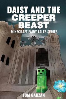 Paperback Daisy and the Creeper Beast: Minecraft Fairy Tales Book