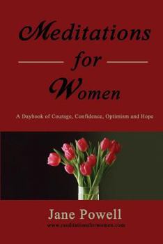 Paperback Meditations For Women: A Daybook Of Courage, Confidence, Optimism And Hope Book