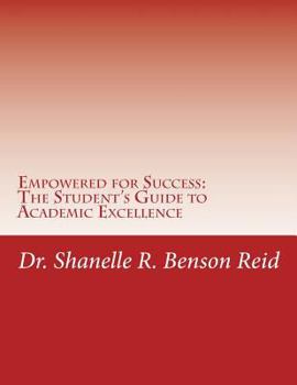 Paperback Empowered for Success: The Student’s Guide to Academic Excellence Book