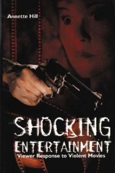 Paperback Shocking Entertainment: Viewer Response to Violent Movies Book