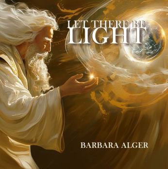 LET THERE BE LIGHT: The Story of Creation