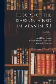 Paperback Record of the Fishes Obtained in Japan in 1911; vol. 6 no. 4 Book